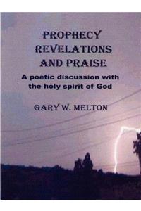Prophecy Revelations and Praise