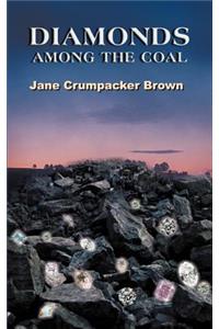 Diamonds Among the Coal