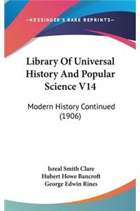 Library Of Universal History And Popular Science V14
