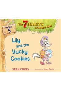 Lily and the Yucky Cookies: Habit 5