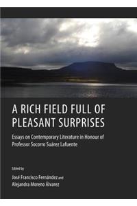 Rich Field Full of Pleasant Surprises: Essays on Contemporary Literature in Honour of Professor Socorro Suàrez Lafuente