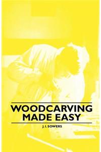 Woodcarving Made Easy