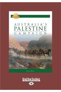 Australia's Palestine Campaign (Large Print 16pt)