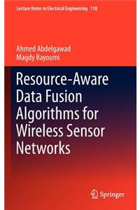 Resource-Aware Data Fusion Algorithms for Wireless Sensor Networks