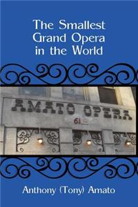 The Smallest Grand Opera in the World