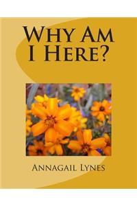 Why Am I Here?