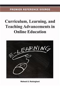 Curriculum, Learning, and Teaching Advancements in Online Education