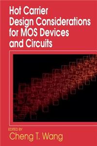 Hot Carrier Design Considerations for Mos Devices and Circuits