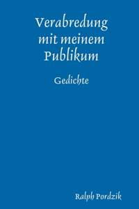 Verabredung mit meinem Publikum