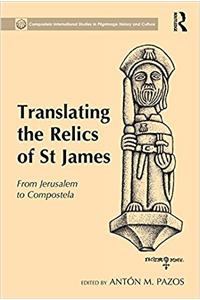 TRANSLATING THE RELICS OF ST JAMES