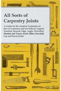 All Sorts of Carpentry Joints