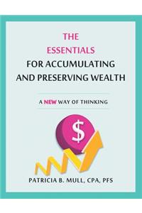 The Essentials for Accumulating and Preserving Wealth