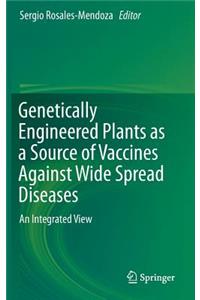 Genetically Engineered Plants as a Source of Vaccines Against Wide Spread Diseases