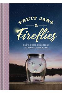 Fruit Jars and Fireflies