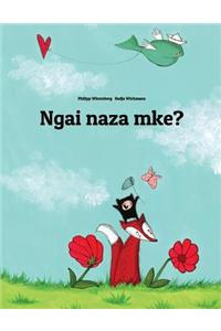 Ngai Naza Mke?: Children's Picture Book (Lingala Edition)