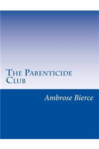 Parenticide Club