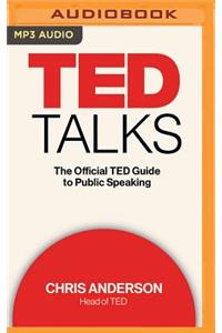Ted Talks: The Official Ted Guide to Public Speaking