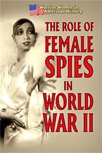 Role of Female Spies in World War II
