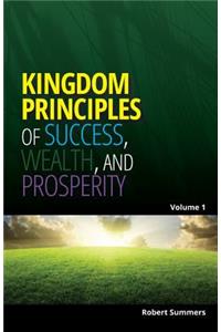 Kingdom Principles of Success, Wealth and Prosperity