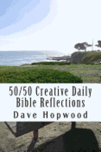 50/50 Creative Daily Bible Reflections