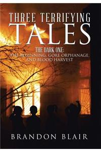 Three Terrifying Tales