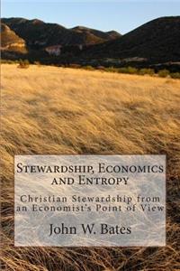 Stewardship, Economics and Entropy