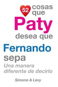 52 Cosas Que Paty Desea Que Fernando Sepa: Una Manera Diferente de Decirlo