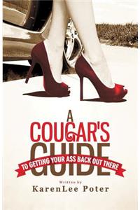 Cougar's Guide To Getting Your Ass Back Out There