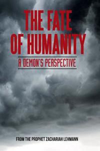 The Fate of Humanity: A Demon's Perspective