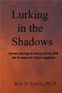 Lurking in the Shadows
