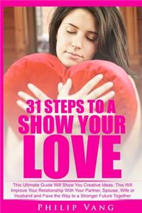 31 Steps to Show Your Love
