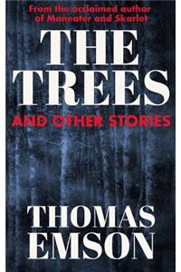 The Trees and Other Stories