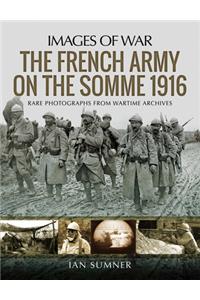 The French Army on the Somme 1916