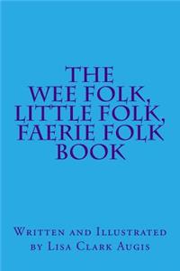 The Wee Folk, Little Folk, Faerie Folk Book