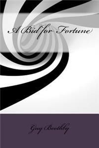 A Bid for Fortune