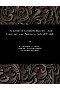Errors of Romanism Traced to Their Origin in Human Nature