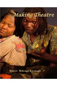 Making Theatre