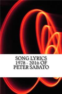 Song Lyrics 1978 - 2016 of Peter Sabato