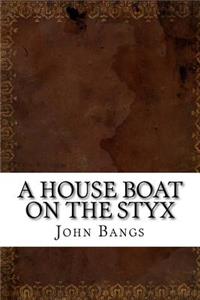 A House Boat on the Styx