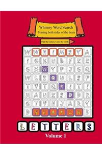 Whimsy Word Search Volume 1: Letters: Teasing Both Sides of the Brain, Find the Letters, Color the Words