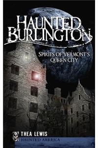 Haunted Burlington