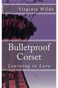 Bulletproof Corset