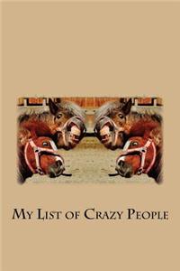 My List of Crazy People