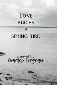 Love Buries a Spring Bird