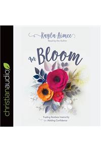 In Bloom: Trading Restless Insecurity for Abiding Confidence