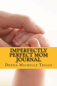 ImPerfectly Perfect Mom