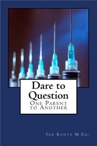 Dare to Question