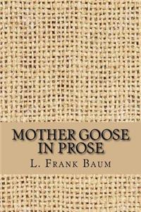 Mother Goose in Prose