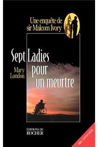 Sept Ladies Pour Un Meurtre