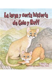 Larga Y Corta Historia de Colo Y Ruff (Long and Short Tail of Colo and Ruff, The)